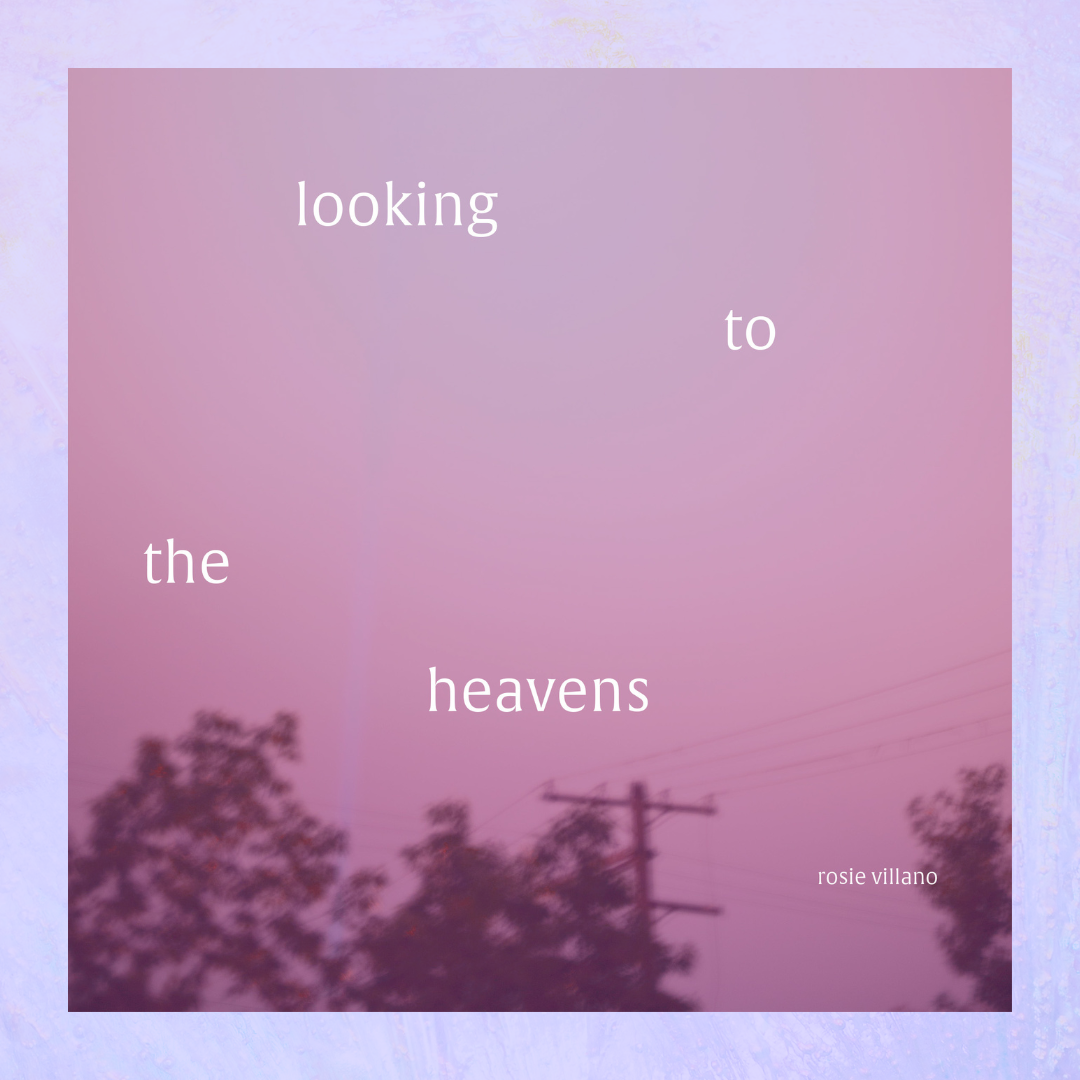 looking to the heavens by rosie villano