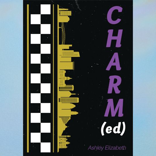 CHARM(ed) by Ashley Elizabeth