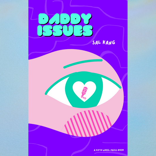 DADDY ISSUES by Sal Kang