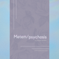 Metem/psychosis by Junpei Tarashi