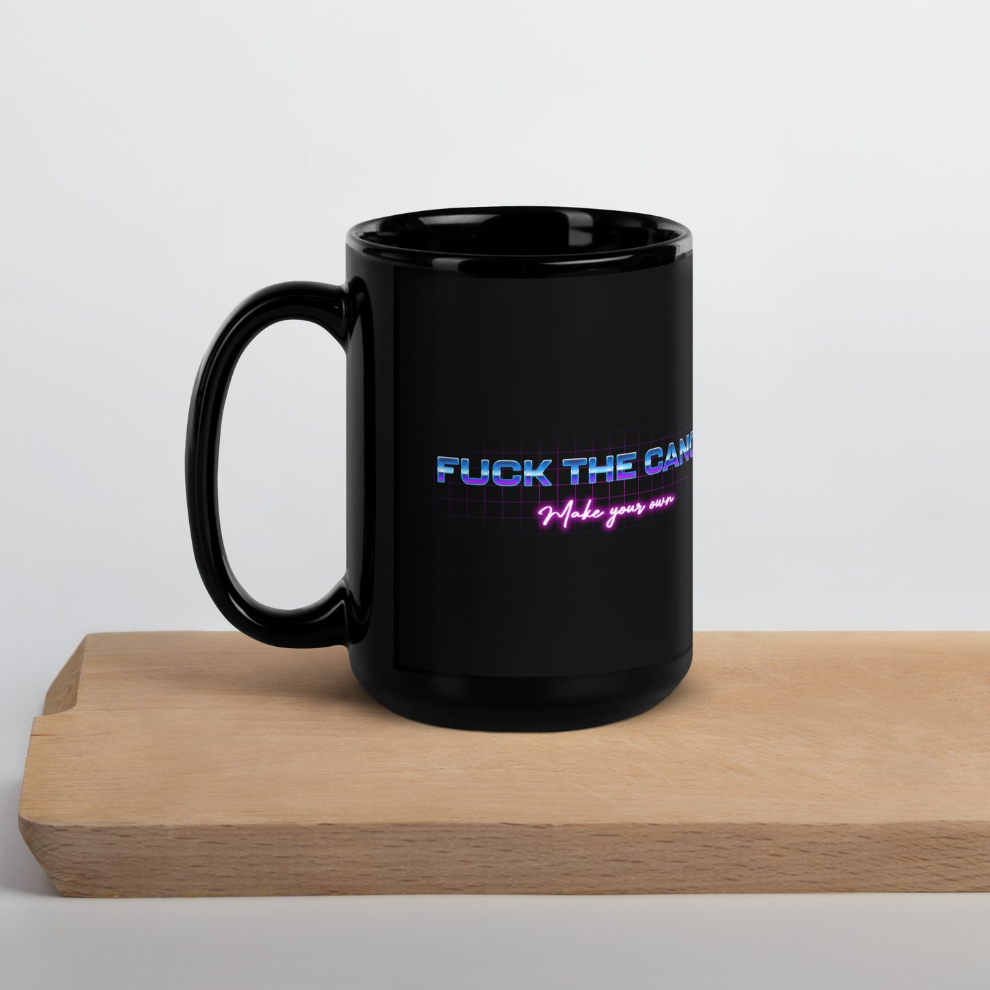 "fuck the canon, make your own" mug